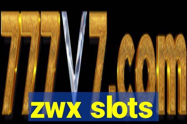 zwx slots